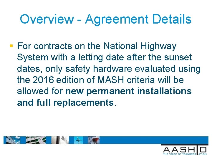 Overview - Agreement Details § For contracts on the National Highway System with a