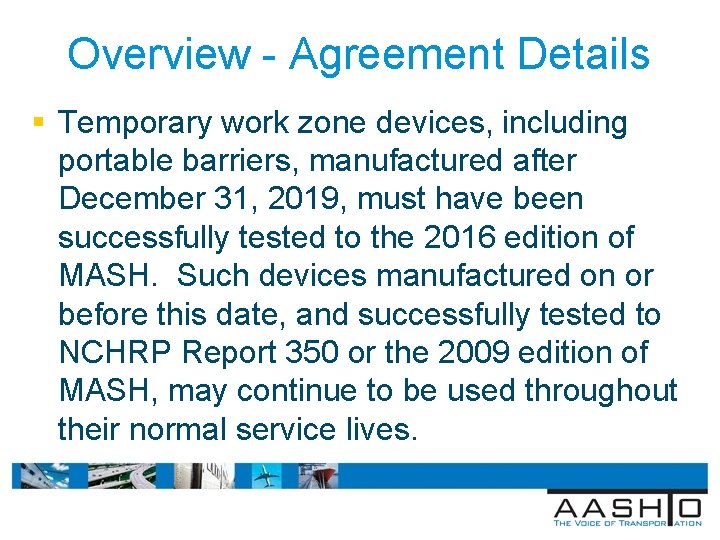 Overview - Agreement Details § Temporary work zone devices, including portable barriers, manufactured after