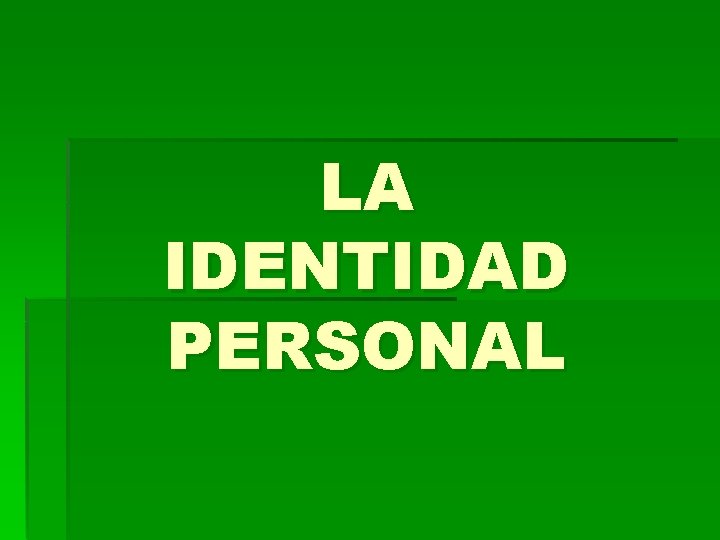 LA IDENTIDAD PERSONAL 