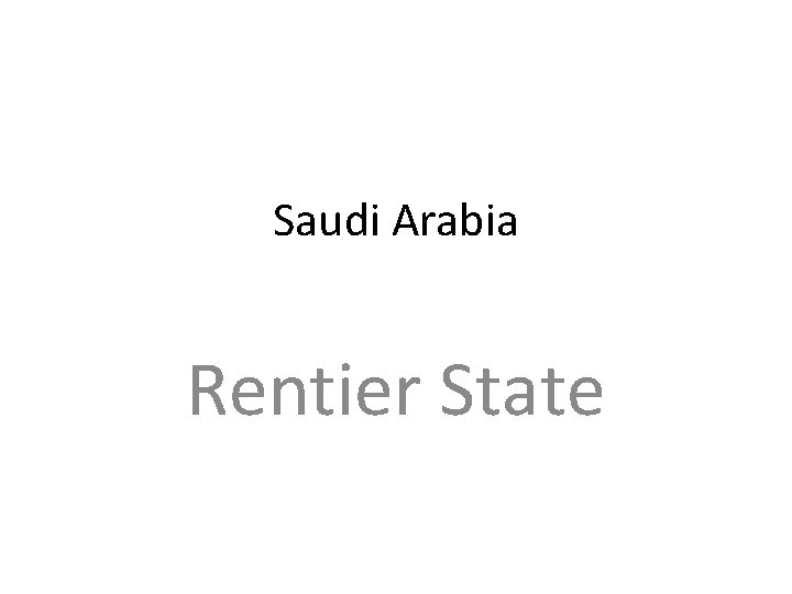 Saudi Arabia Rentier State 