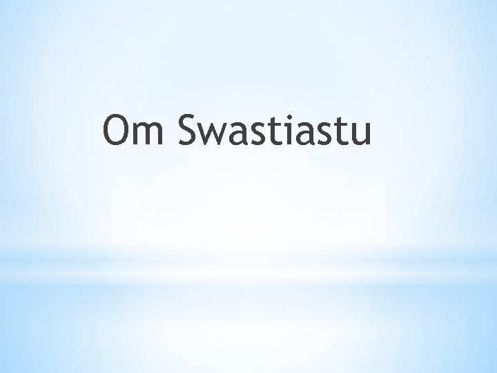 Om Swastiastu 