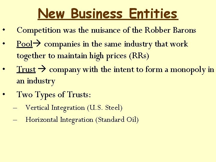 New Business Entities • • Competition was the nuisance of the Robber Barons Pool