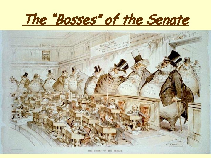The “Bosses” of the Senate 
