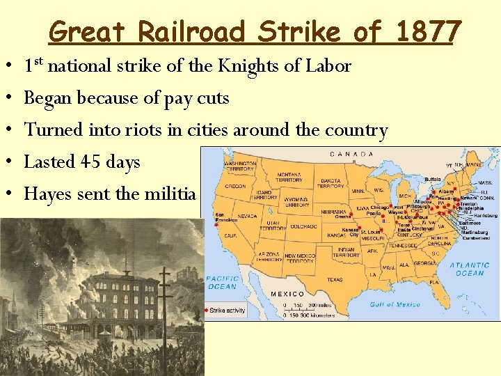 Great Railroad Strike of 1877 • • • 1 st national strike of the