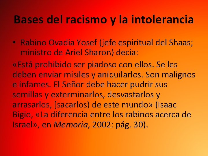 Bases del racismo y la intolerancia • Rabino Ovadia Yosef (jefe espiritual del Shaas;