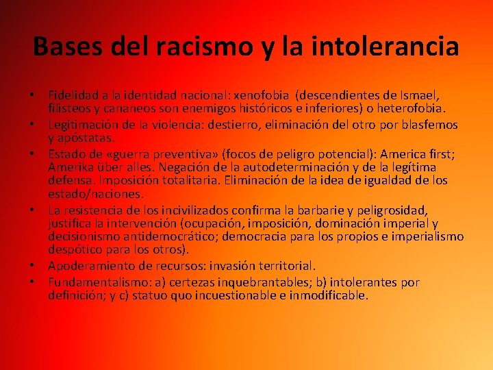 Bases del racismo y la intolerancia • Fidelidad a la identidad nacional: xenofobia (descendientes