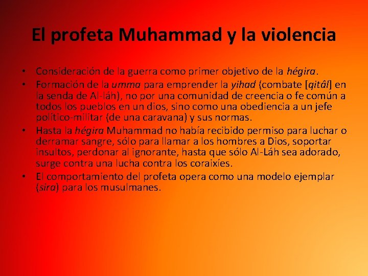 El profeta Muhammad y la violencia • Consideración de la guerra como primer objetivo