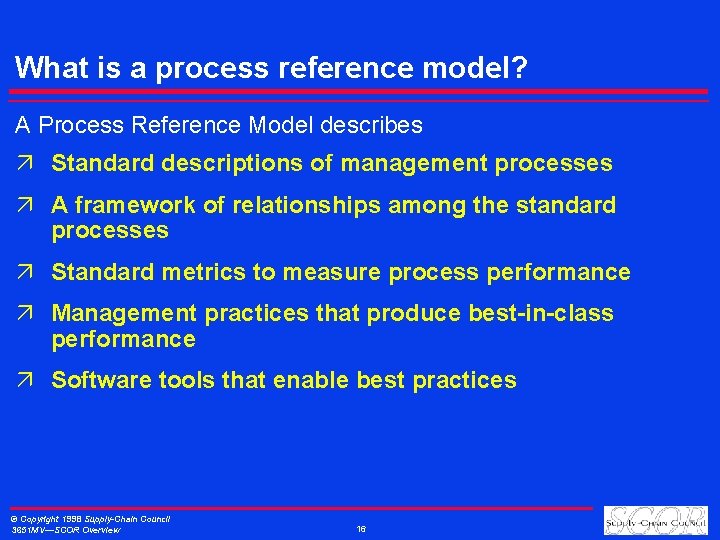 What is a process reference model? A Process Reference Model describes ä Standard descriptions