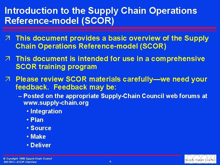 Introduction to the Supply Chain Operations Reference-model (SCOR) ä This document provides a basic