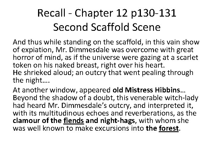 Recall - Chapter 12 p 130 -131 Second Scaffold Scene And thus while standing