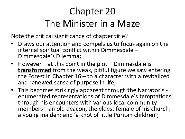 Chapter 20 The Minister in a Maze Note the critical significance of chapter title?