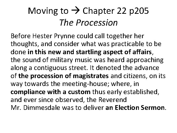 Moving to Chapter 22 p 205 The Procession Before Hester Prynne could call together
