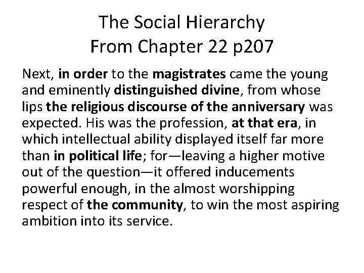 The Social Hierarchy From Chapter 22 p 207 Next, in order to the magistrates
