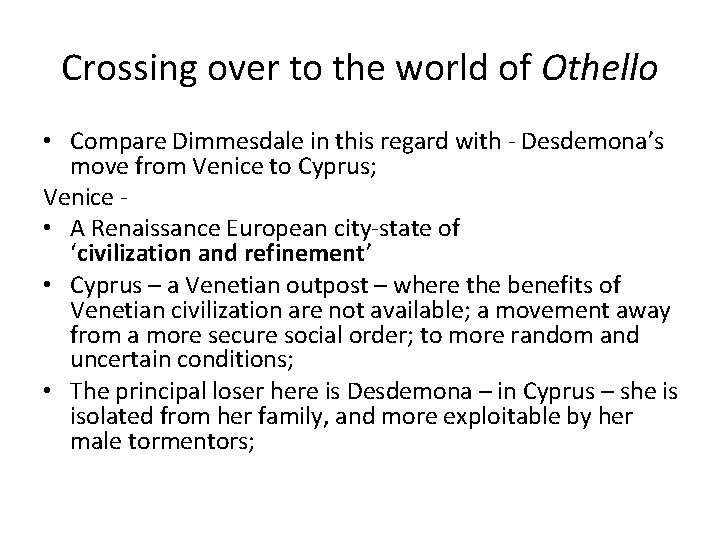 Crossing over to the world of Othello • Compare Dimmesdale in this regard with