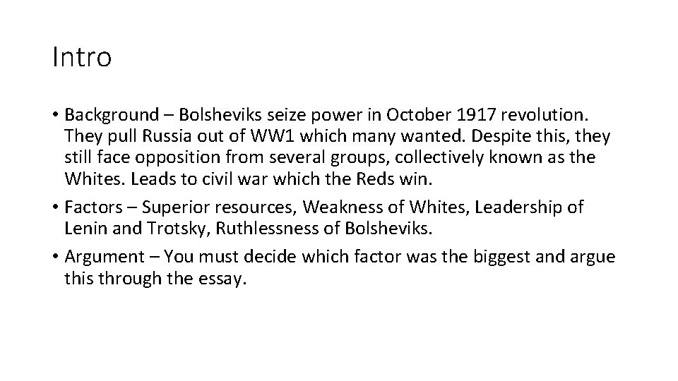 Intro • Background – Bolsheviks seize power in October 1917 revolution. They pull Russia