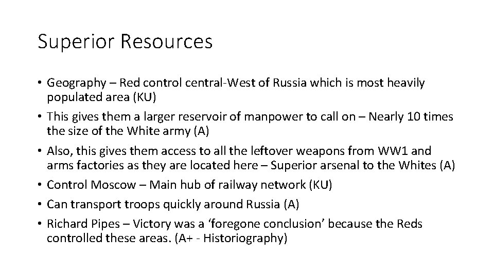 Superior Resources • Geography – Red control central-West of Russia which is most heavily