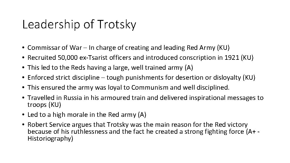 Leadership of Trotsky Commissar of War – In charge of creating and leading Red