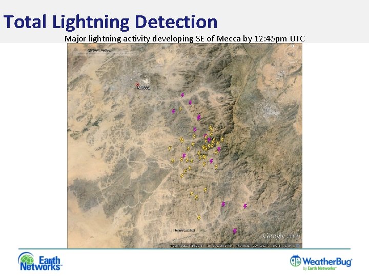 Total Lightning Detection Major lightning activity developing SE of Mecca by 12: 45 pm