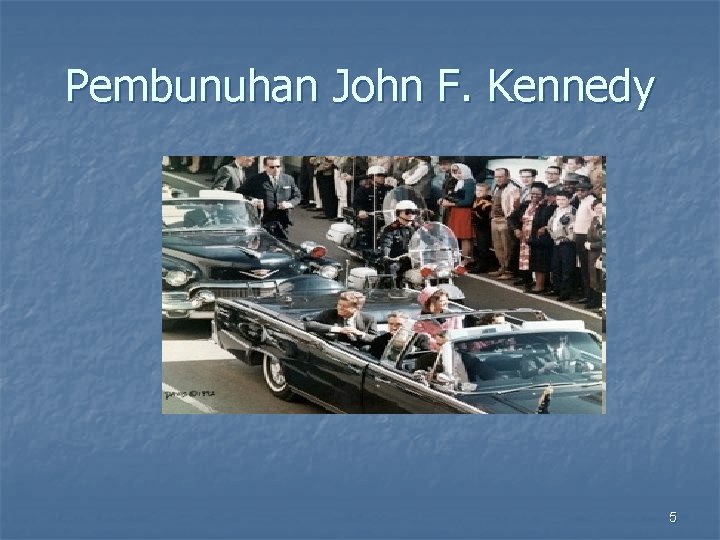 Pembunuhan John F. Kennedy 5 