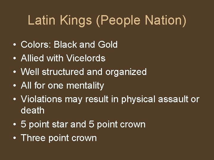 Latin Kings (People Nation) • • • Colors: Black and Gold Allied with Vicelords