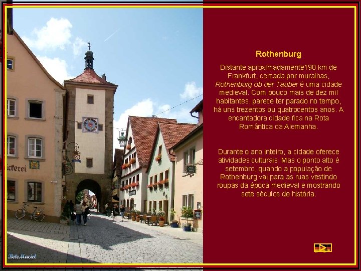 Rothenburg Distante aproximadamente 190 km de Frankfurt, cercada por muralhas, Rothenburg ob der Tauber