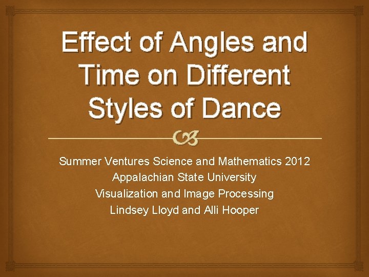 Effect of Angles and Time on Different Styles of Dance Summer Ventures Science and