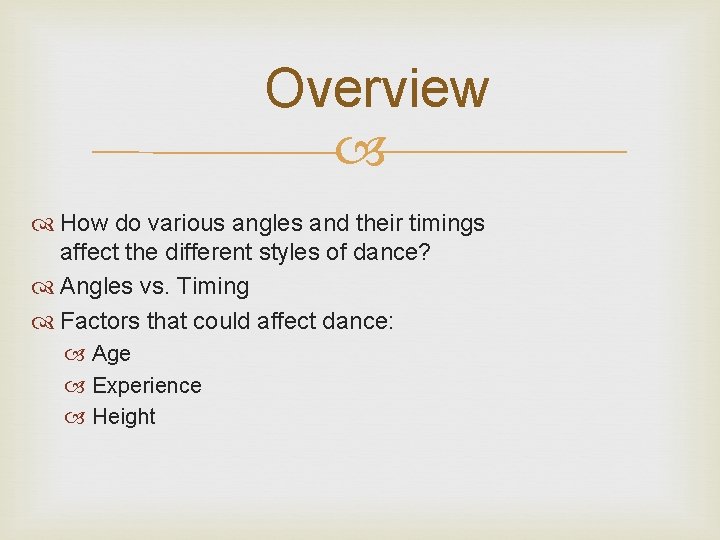 Overview How do various angles and their timings affect the different styles of dance?