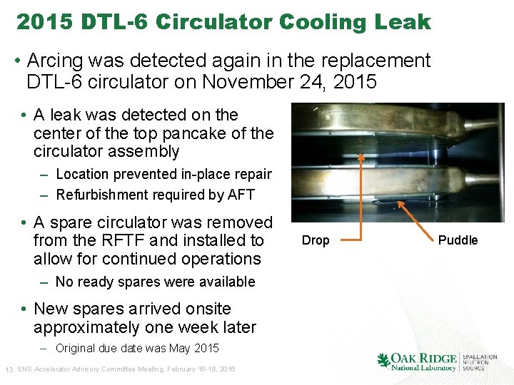 2015 DTL-6 Circulator Cooling Leak • Arcing was detected again in the replacement DTL-6