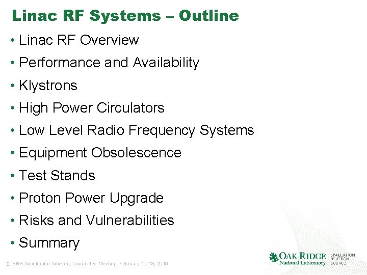 Linac RF Systems – Outline • Linac RF Overview • Performance and Availability •