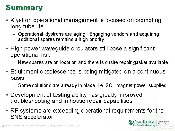 Summary • Klystron operational management is focused on promoting long tube life – Operational