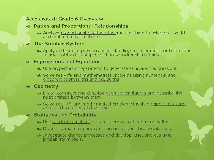 Accelerated: Grade 6 Overview Ratios and Proportional Relationships Analyze proportional relationships and use them