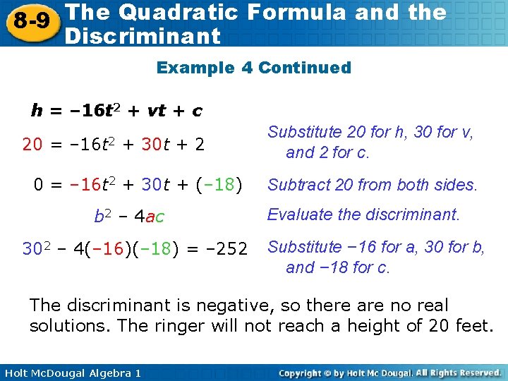 The Quadratic Formula and the 8 -9 Discriminant Example 4 Continued h = –