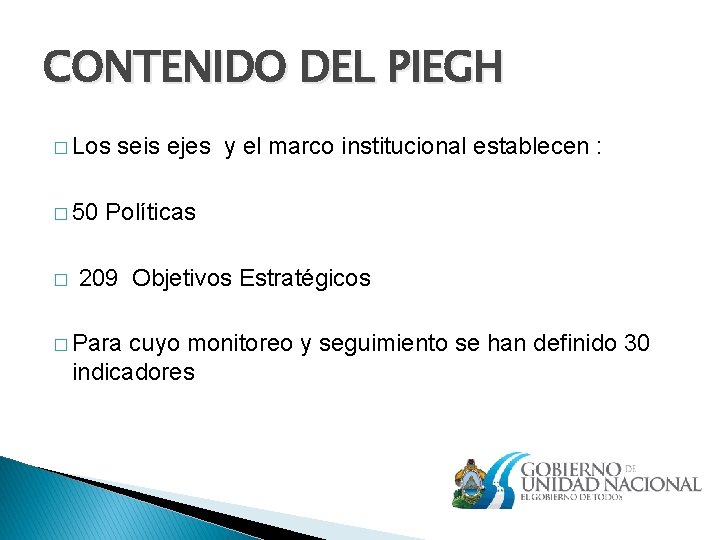 CONTENIDO DEL PIEGH � Los � 50 � seis ejes y el marco institucional CONTENIDO DEL PIEGH � Los � 50 � seis ejes y el marco institucional