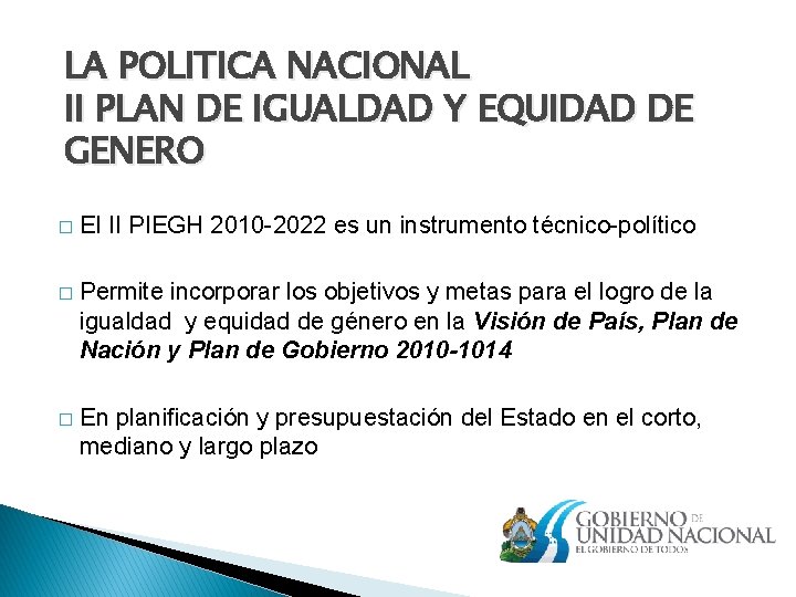 LA POLITICA NACIONAL II PLAN DE IGUALDAD Y EQUIDAD DE GENERO � El II