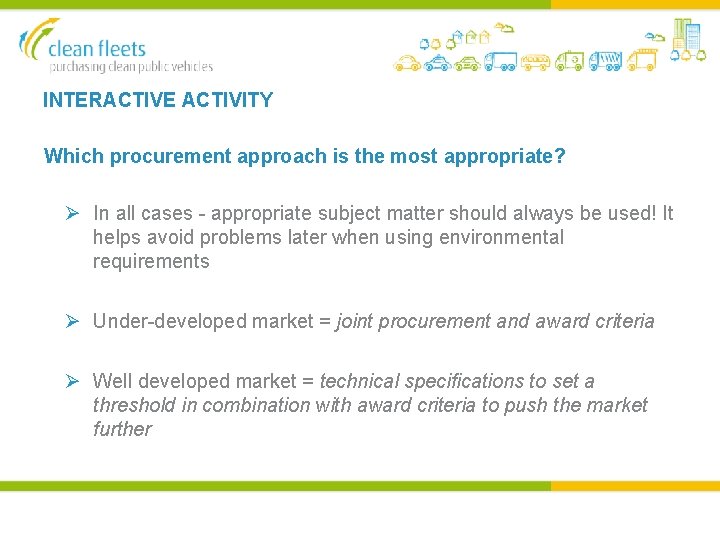 INTERACTIVE ACTIVITY Which procurement approach is the most appropriate? Ø In all cases -