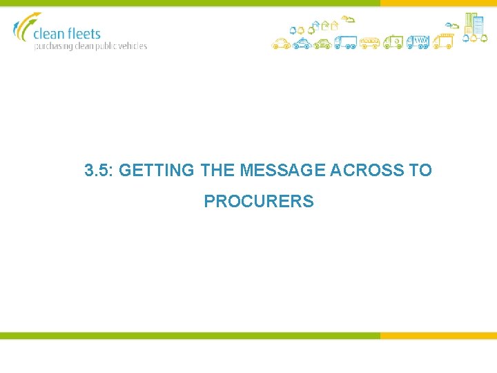 3. 5: GETTING THE MESSAGE ACROSS TO PROCURERS 