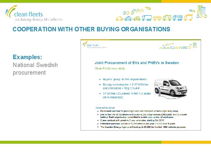 COOPERATION WITH OTHER BUYING ORGANISATIONS Examples: National Swedish procurement 