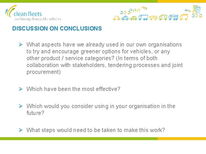 DISCUSSION ON CONCLUSIONS Ø What aspects have we already used in our own organisations