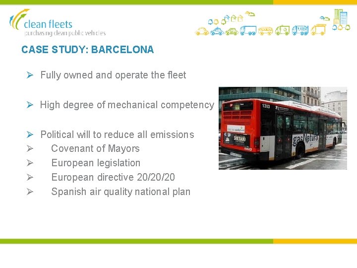 CASE STUDY: BARCELONA Ø Fully owned and operate the fleet Ø High degree of