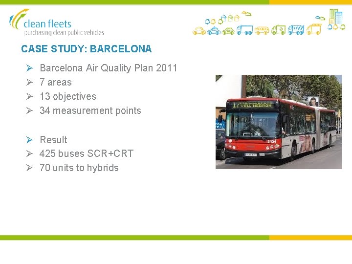CASE STUDY: BARCELONA Ø Ø Barcelona Air Quality Plan 2011 7 areas 13 objectives