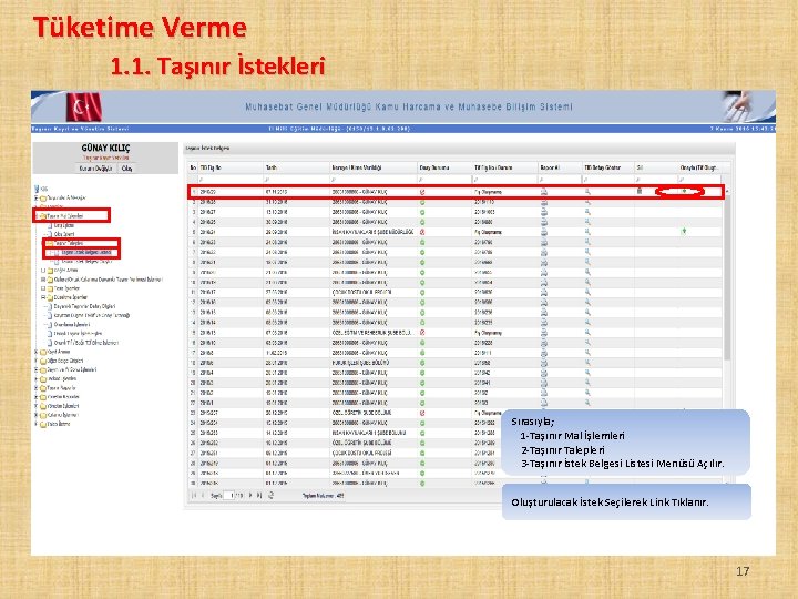 Tüketime Verme 1. 1. Taşınır İstekleri Sırasıyla; 1 -Taşınır Mal İşlemleri 2 -Taşınır Talepleri
