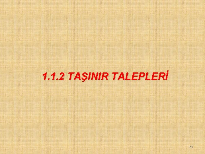 1. 1. 2 TAŞINIR TALEPLERİ 23 