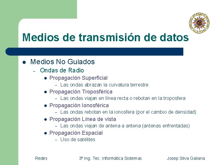 Medios de transmisión de datos l Medios No Guiados – Ondas de Radio l