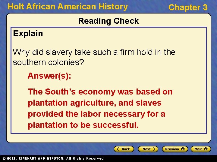 Holt African American History Chapter 3 Reading Check Explain Why did slavery take such