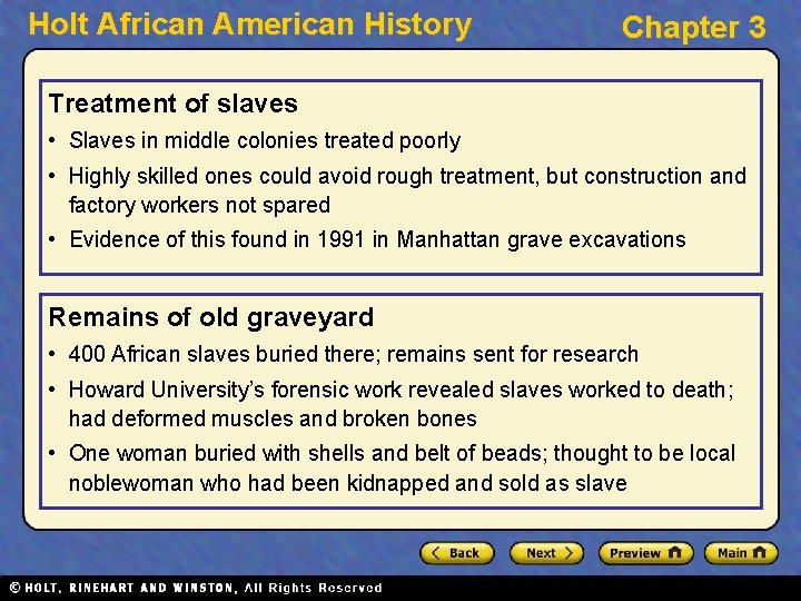 Holt African American History Chapter 3 Treatment of slaves • Slaves in middle colonies