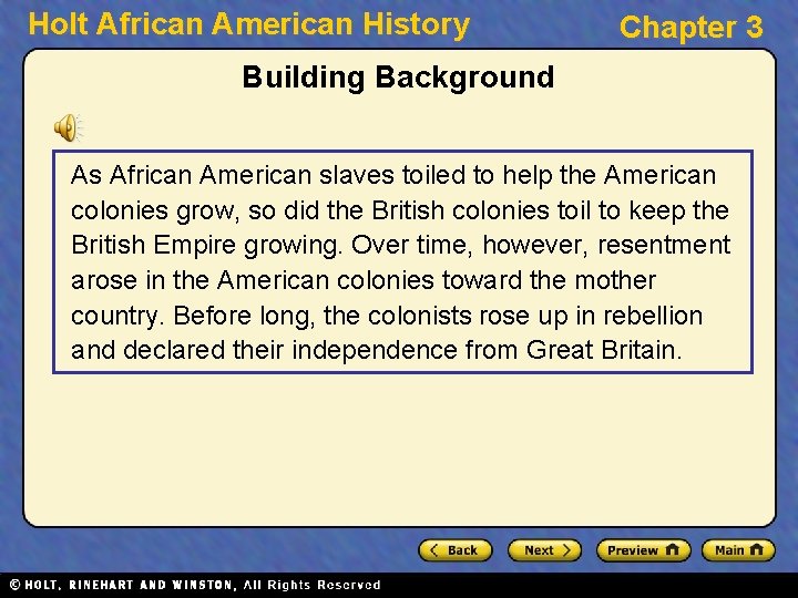 Holt African American History Chapter 3 Building Background As African American slaves toiled to