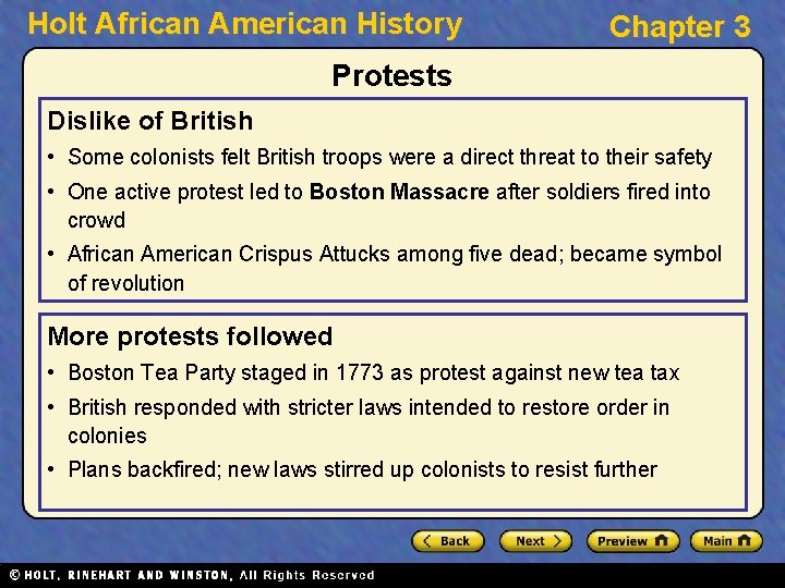 Holt African American History Chapter 3 Protests Dislike of British • Some colonists felt