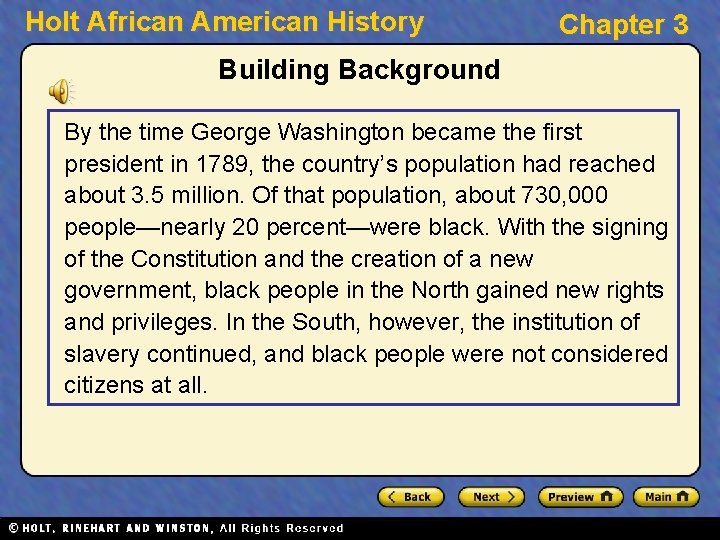 Holt African American History Chapter 3 Building Background By the time George Washington became