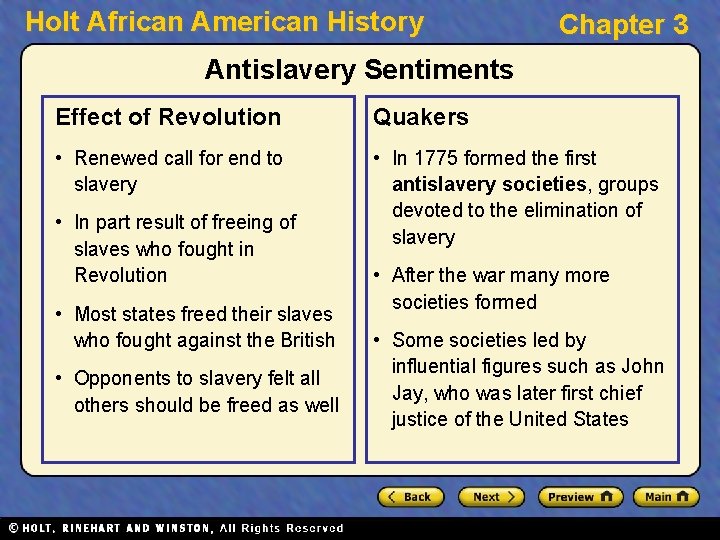 Holt African American History Chapter 3 Antislavery Sentiments Effect of Revolution Quakers • Renewed