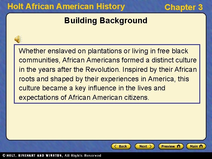 Holt African American History Chapter 3 Building Background Whether enslaved on plantations or living